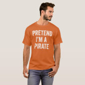 Doe alsof ik een piraat grappig Halloween kostuum T-shirt (Voorkant volledig)
