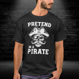 Doe alsof ik een piratenschedel ben t-shirt