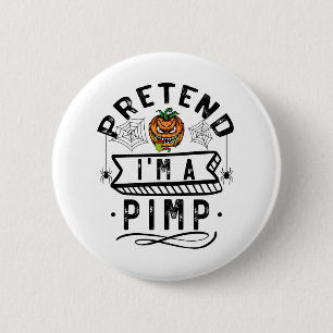 Doe alsof ik een pooier ben Grappig Halloween Kost Ronde Button 5,7 Cm