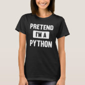 Doe alsof ik een Python Halloween kostuum ben T-shirt (Voorkant)