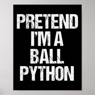 Doe alsof ik een Python kostuum grappig Halloween  Poster