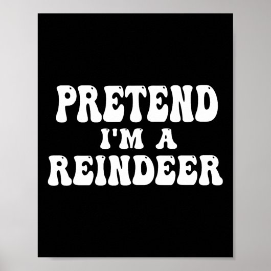 Doe alsof ik een rendier ben Leuk lui rendier Hall Poster (Voorkant)