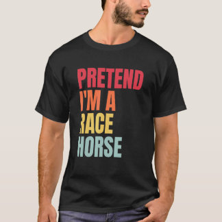 Doe alsof ik een renpaard ben Paardenrace T-shirt