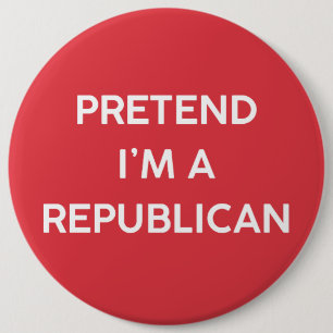 Doe alsof ik een Republikein ben Ronde Button 6,0 Cm