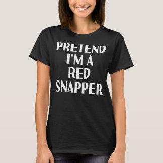 DOE ALSOF IK EEN RODE SNAPPER ben Grappige Hallowe T-shirt