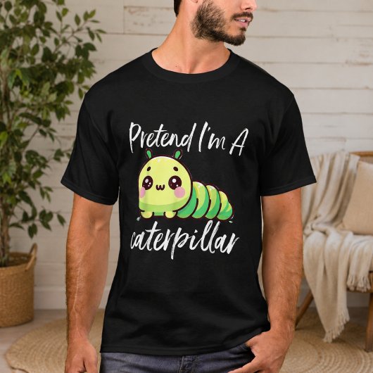 Doe alsof ik een rups ben t-shirt
