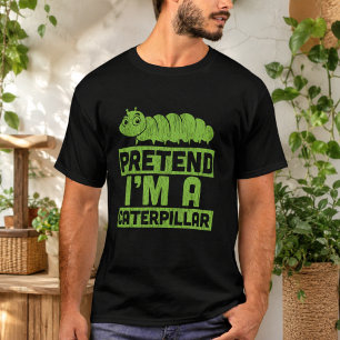Doe alsof ik een rups ben t-shirt