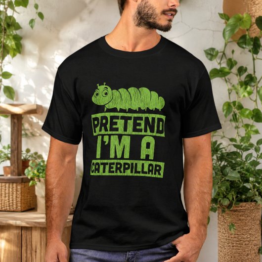 Doe alsof ik een rups ben t-shirt