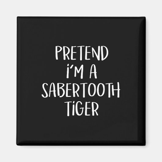 Doe alsof ik een Sabertooth tijger kostuum grappig Magneet (Voorkant)