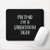 Doe alsof ik een Sabertooth tijger kostuum grappig Muismat (Met muis)