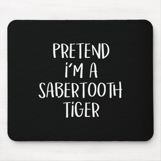 Doe alsof ik een Sabertooth tijger kostuum grappig Muismat (Voorkant)