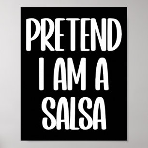 Doe alsof ik een Salsa Halloween kostuum ben Poster