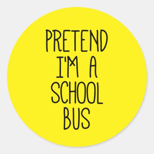 Doe alsof ik een schoolbus ben Grappige Halloween Ronde Sticker (Voorkant)