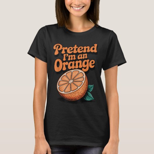 Doe alsof ik een sinaasappel ben t-shirt (Voorkant)