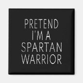 Doe alsof ik een Spartaanse krijger ben Easy Hallo Magneet (Voorkant)
