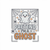 Doe alsof ik een spook ben Schattig Halloween Sticker (Voorkant)