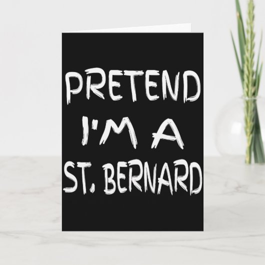 Doe alsof ik een St. Bernard ben Funny Halloween H Kaart (Voorkant)