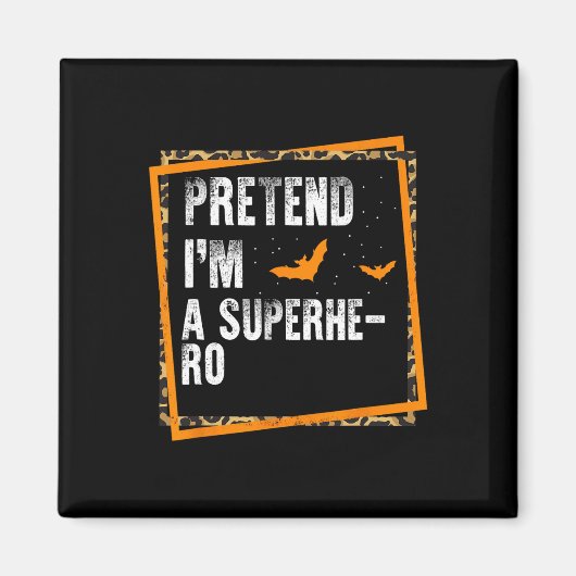 Doe alsof ik een superheld ben Easy Lazy Halloween Magneet (Voorkant)
