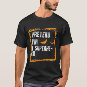 Doe alsof ik een superheld ben Easy Lazy Halloween T-shirt