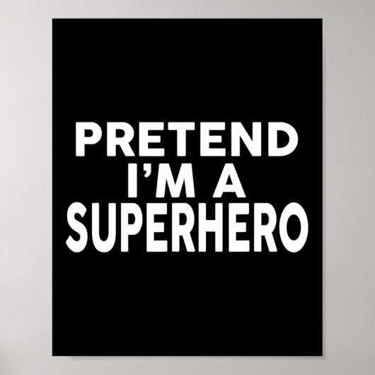 Doe alsof ik een superheld grappig Halloween kostu Poster (Voorkant)