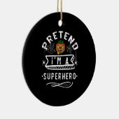 Doe alsof ik een Superheld Halloween Kostuum Cadea Keramisch Ornament (Rechts)