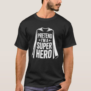 Doe alsof ik een superheld lui Halloween makkelijk T-shirt