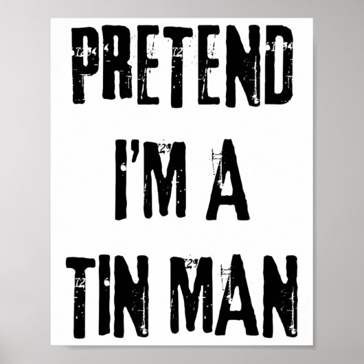 Doe alsof ik een Tin Man Halloween Last Minute Cos Poster (Voorkant)