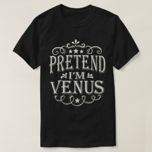 Doe alsof ik een Venus Easy Lazy Halloween kostuum T-shirt