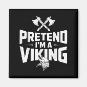Doe alsof ik een Viking Halloween kostuum ben Magneet (Voorkant)