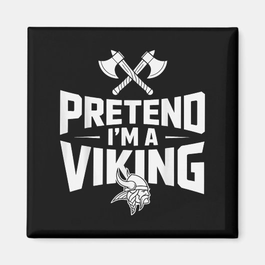 Doe alsof ik een Viking Halloween kostuum ben Magneet (Voorkant)