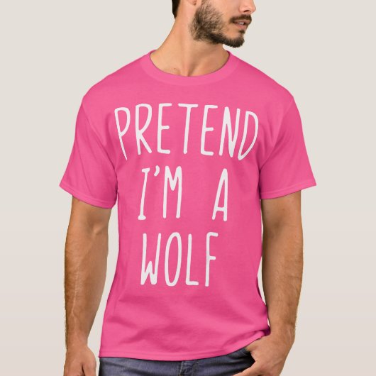 Doe alsof ik een wolf ben Halloween Lazy Easy T-shirt (Voorkant)