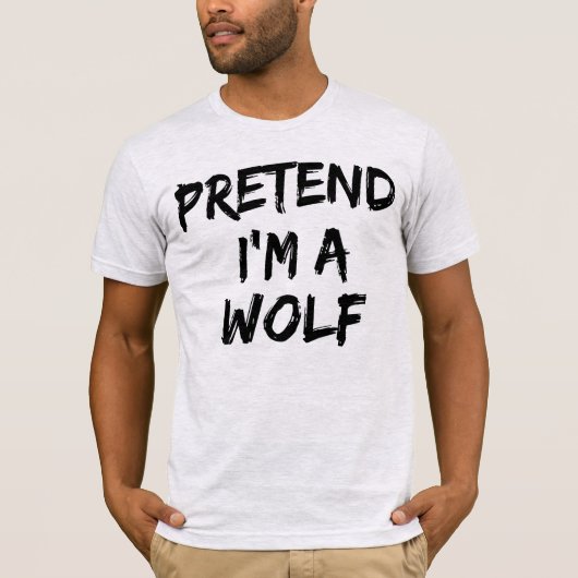 Doe alsof ik een wolf Halloween leuk is T-shirt (Voorkant)