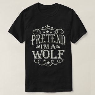 Doe alsof ik een wolf makkelijk lui Halloween kost T-shirt