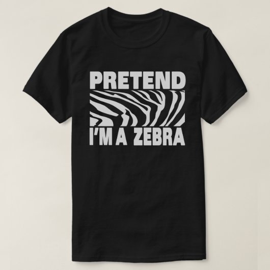 Doe alsof ik een zebra ben Grappig makkelijk Hallo T-shirt (Design voorkant)