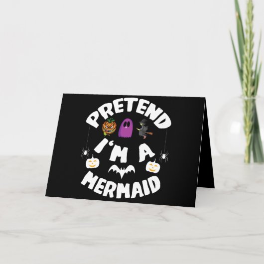 Doe alsof ik een zeemeermin ben Grappig Halloween Kaart (Voorkant)