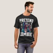 Doe alsof ik een zombie ben t-shirt (Voorkant volledig)