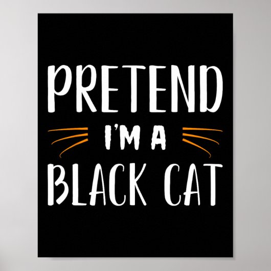 Doe alsof ik een zwarte kat kostuum party grappige poster (Voorkant)