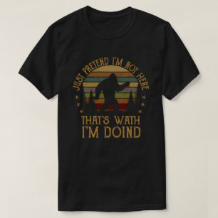 DOE ALSOF IK ER NIET BEN, DAT IS WAT IK DOE T-SHIRT
