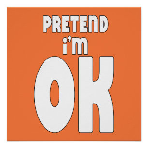 Doe alsof ik in orde ben perfect poster