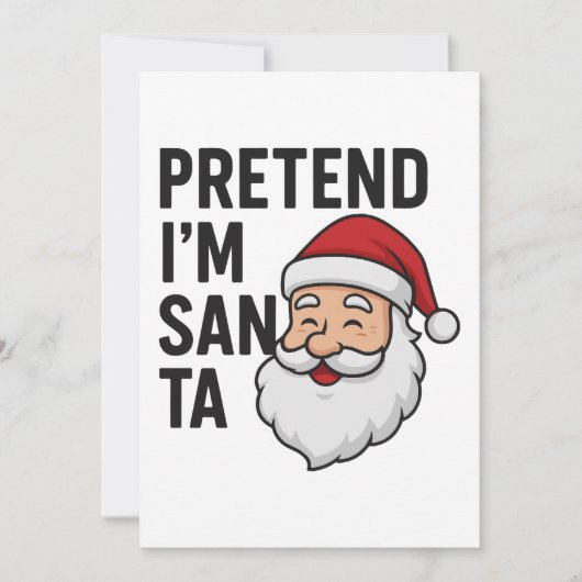 Doe alsof ik Kerstman ben - Grappige Kerstcitaat Kaart (Voorkant)