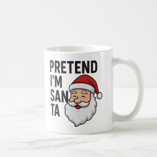Doe alsof ik Kerstman ben - Grappige Kerstcitaat Koffiemok (Rechts)