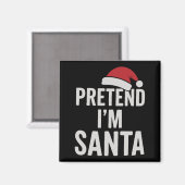Doe alsof ik Kerstman ben - Grappige Kersthumor Magneet (Voorkant / Achterkant)