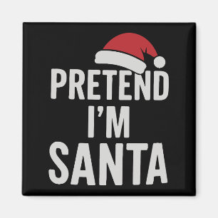 Doe alsof ik Kerstman ben - Grappige Kersthumor Magneet