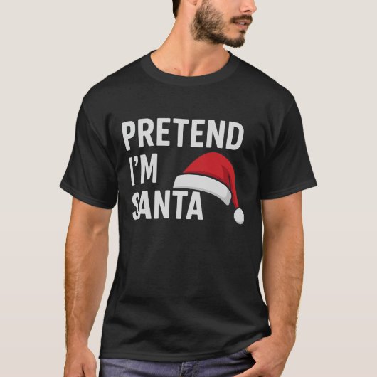 Doe alsof ik Kerstman ben - Grappige Kersthumor T-shirt (Voorkant)