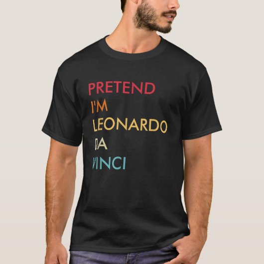 Doe alsof ik Leonardo da Vinci luie Halloween kost T-shirt (Voorkant)
