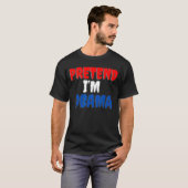 Doe alsof ik Obama Halloween kostuum T-shirt (Voorkant volledig)