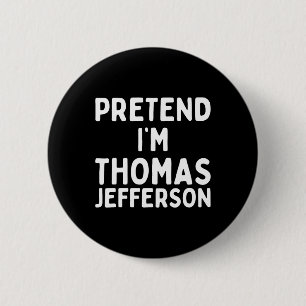 Doe alsof ik Thomas Jefferson Fun Lazy Halloween C Ronde Button 5,7 Cm