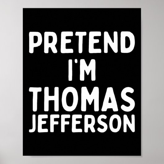 Doe alsof ik Thomas Jefferson Funny Lazy Halloween Poster (Voorkant)