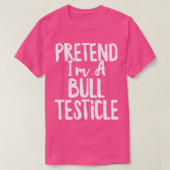Doe alsof in een Bull Testicle kostuum Halloween T-shirt (Design voorkant)