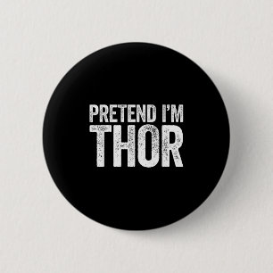 Doe alsof in een Thor Shirt Volwassen Kinder Manne Ronde Button 5,7 Cm